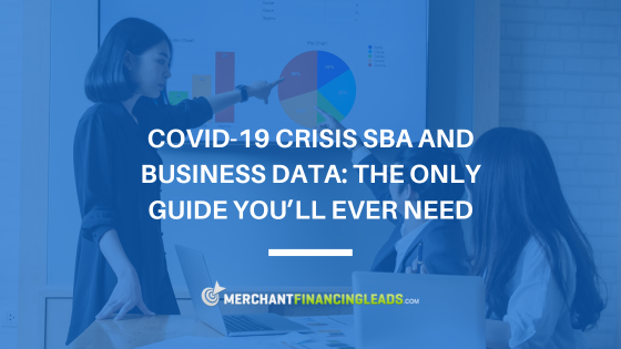 COVID-19 Crisis SBA and Business Data: The Only Guide You’ll Ever Need